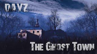 The Ghost Town / Dayz mapping / Chernarus