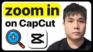 How To Zoom In on CapCut PC
