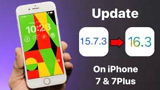 Update iOS 15.7.3 to iOS 16.3  || Update iOS 16.3 on iPhone 7 & 7 Plus