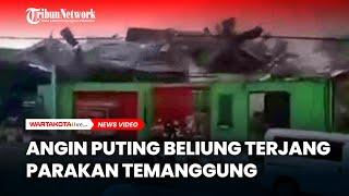 Angin Puting Beliung Melanda Kawasan Parakan Temanggung