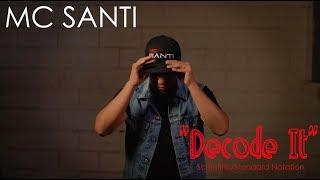 Scientific / Standard Notation "Decode It" Music Video by (MC SANTI) 2018