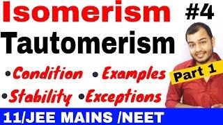 Isomerism 04 || Tautomerism 01 : |Condition to Show Tautomerism and Special Cases JEE MAINS / NEET