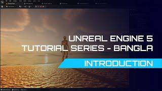 Unreal Engine 5 Tutorial Series Introduction - Bangla