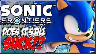 Does Sonic Frontiers Still SUCK!? | One Year Later