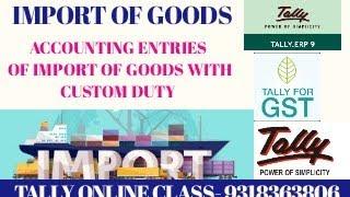 Import Goods Under GST in Tally ERP 9 | Entries with Customer Duty | Tally Online Class