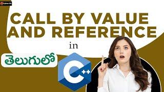 call by value and call by reference | c++ tutorials in telugu