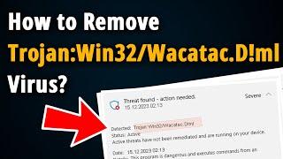How to Remove Trojan:Win32/Wacatac.D!ml? [ Easy Tutorial ]