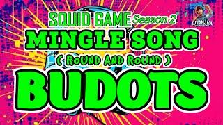 SQUID GAME SEASON 2 ( MINGLE SONG ) ROUND AND ROUND_BUDOTS - DJ JANJAN SUG-ANG REMIX