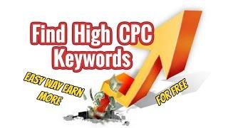 How to Find High CPC Keywords Easily | Most Expensive Keywords