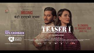 New Nepali Movie MISSING: KETI HARAEKO SUCHANA | Official Teaser #1 | Shristi Shrestha, Najir Husen