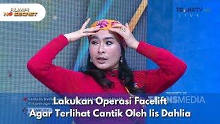 Lakukan Operasi Facelift Agar Terlihat Cantik Oleh Iis Dahlia - RUMPI NO SECRET (11/2/25) P1