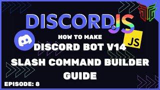 Discord.js v14 - How To Make a Discord Bot #8 | SLASH COMMAND BUILDER GUIDE