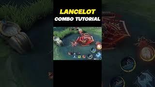 ️ Lancelot Combo Tutorial from Aprome