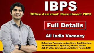 IBPS Office Assistant Recruitment 2023 | Posts : 8611 | Full Details