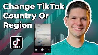 How To Change TikTok Account Country Or Region