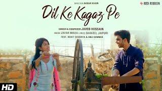 Dil Ke Kagaz Pe | Rohit Sisodiya, Anu Kanwar | Javed Hussain | Zafar Mirza | Romantic Song