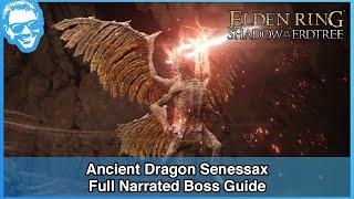 Ancient Dragon Senessax - Full Narrated Boss Guide - Elden Ring [4k HDR]