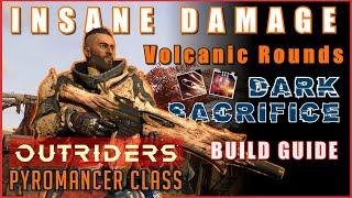 OUTRIDERS | Dark Sacrifice Mod + Unlimited Volcanic Rounds = Insane Damage! | Pyromancer CT15