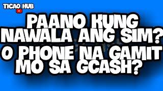 GCASH LOST SIM/PHONE? GAWIN MO ITO!