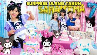 SURPRISE SAMANTHA ULANG TAHUN KE 7 SERBA SANRIO KUROMI CINNAMOROLL VIRAL DAPAT KADO BANYAK