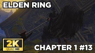 ELDEN RING PLAYTHROUGH - CHAPTER LIMGRAVE PART - 13 | 2K - NO COMMENTARY