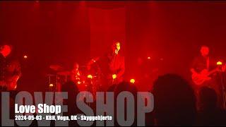 Love Shop - Skyggehjerte - 2024-05-03 - København Vega, DK