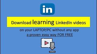 How to download a video from #LinkedIn learning to your PC /Laptop  || A proven free method!