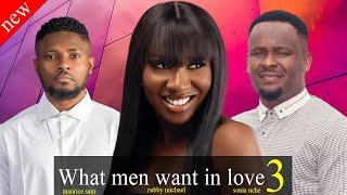 Hot New Movie Released Today [What men want in love 3] Zubby Michael, Maurice Sam and Sonia Uche