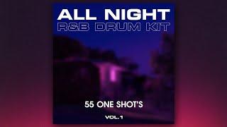 FREE R&B DRUM KIT / RNB / TRAPSOUL ONE SHOTS 2021 "ALL NIGHT VOL.1" ( one shot kit / free drum kit )