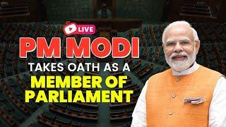LIVE: PM Shri Narendra Modi takes oath as a Member of Parliament.