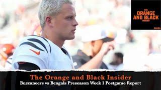 Buccaneers vs Bengals Preseason Week 1 Postgame Report -- Orange and Black Insider