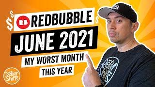 Worst Month So Far..RedBubble Income Report June 2021 - How to Make Money Online w/ Print On Demand