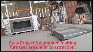 Guilv Project 8 aluminum melting furnaces are under construction. For more contact WA+8613022067806