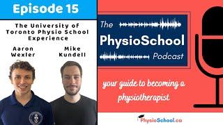 The University of Toronto Physio School Experience with Aaron Wexler and Mike Kundell | Episode 15