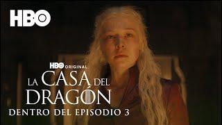 La Casa del Dragón - Temporada 2 | Dentro del Episodio 3 | HBO