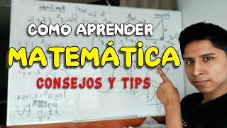 COMO APRENDER MATEMATICAS | Consejos de matemático UNI