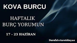 KOVA BURCU 17 - 23 HAZİRAN HAFTALIK BURÇ YORUMU #tarot #burçlar #durufalvetarotdünyası