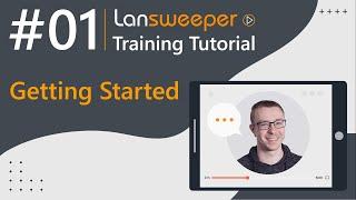 Lansweeper training tutorial #1 - Getting Started