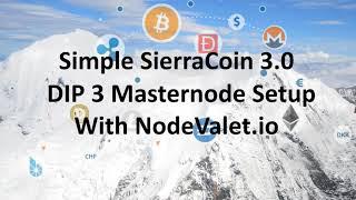 SierraCoin 3.0 DIP3 Masternode Setup on NodeValet.io