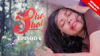 [EPISOD PENUH] Sha & Shah - EP6