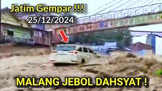 BRANTAS!! JEBOL BAK TSUNAMI SEMUA TERSAPU MALANG BERDUKA HEBAT HARI INI 25-12-2024