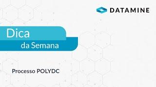 Processo POLYDC | Dica da Semana Brasil