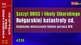 @Strajkeu2021 Komentarze dnia Strajku: Szczyt BRICS. Fikoły Sikorskiego.  Dehnel porzuca RFN