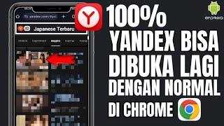 Cara Buka Yandex di Chrome Yang Tidak Bisa Dibuka Terbaru 2024 Tanpa VPN