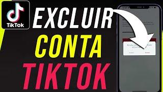 Como Excluir Conta do Tiktok 2024