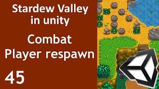 Stardew Valley like Game in Unity Episode 45 Combat Player Respawn