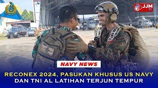 Navy News - RECONEX 2024, PASUKAN KHUSUS US NAVY & TNI AL LATIHAN TERJUN TEMPUR