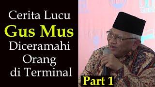 Gus Mus Diceramahi Cara Salat yang Benar di Terminal (Part 1)