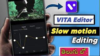 vita app editing slow motion telugu | Vita app editing