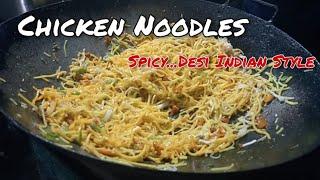 Chicken Noodles_Desi Indian Style_Spicy_#Tasty #Delicious